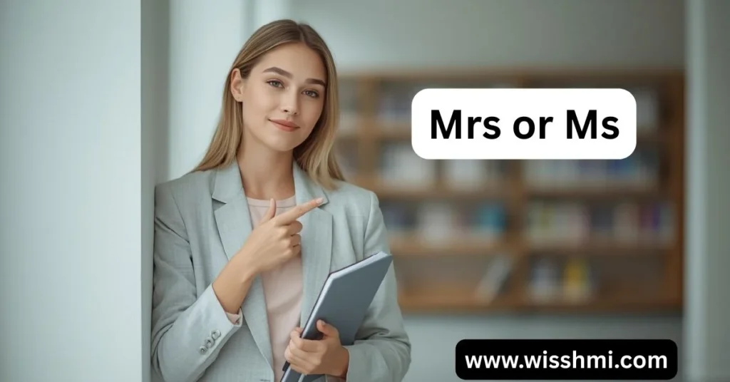Mrs or Ms