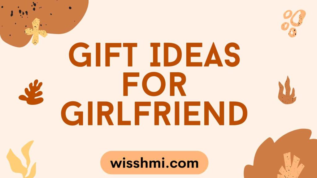 Gift Ideas for Girlfriend
