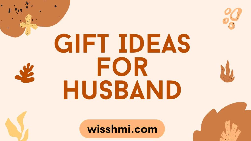 Gift Ideas for Husband
