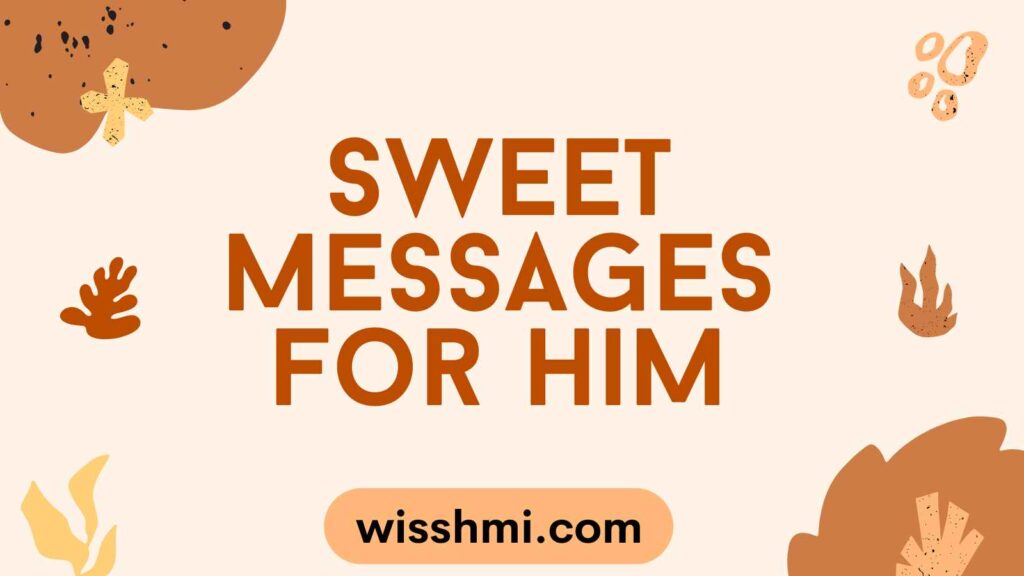 Sweet Messages For Him